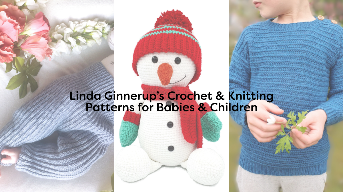 Linda Ginnerup’s Crochet & Knitting Patterns for Babies & Children