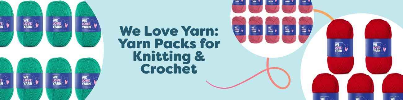 We Love Yarn: Yarn Packs for Knitting & Crochet