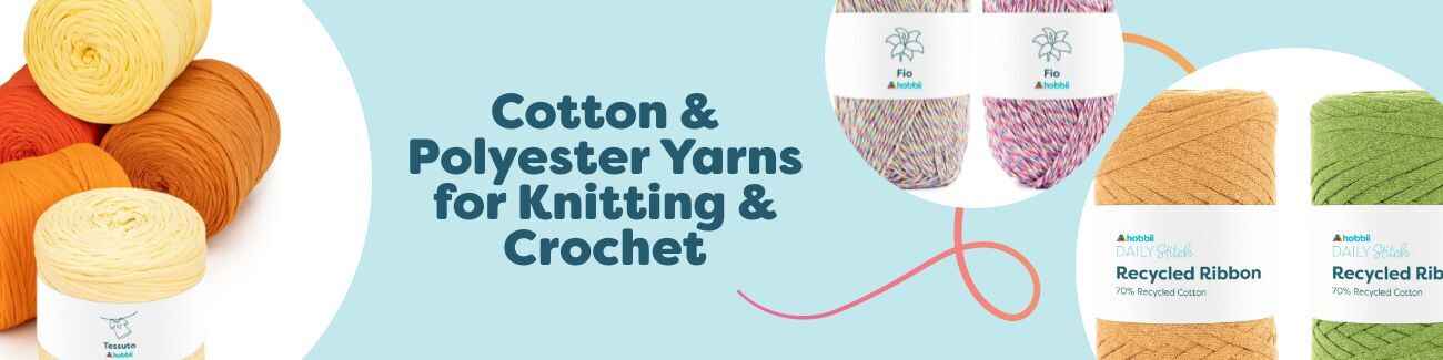 Cotton & Polyester Yarns for Knitting & Crochet