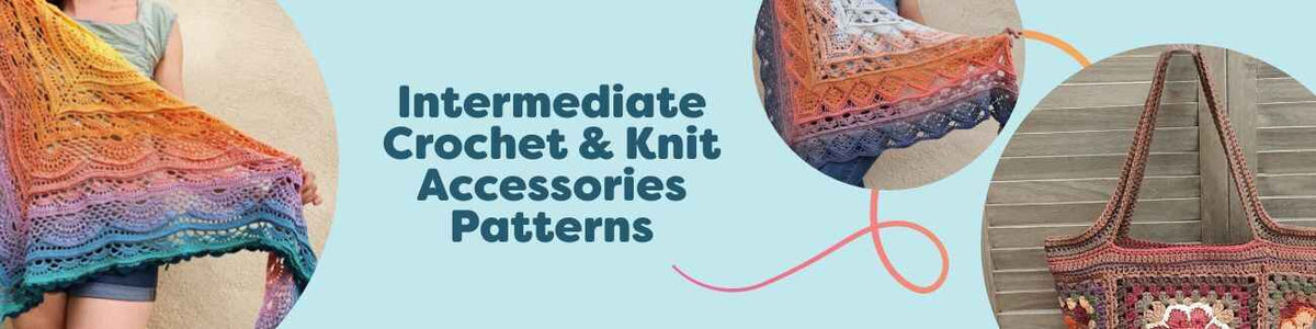 Intermediate Crochet & Knit Accessories Patterns