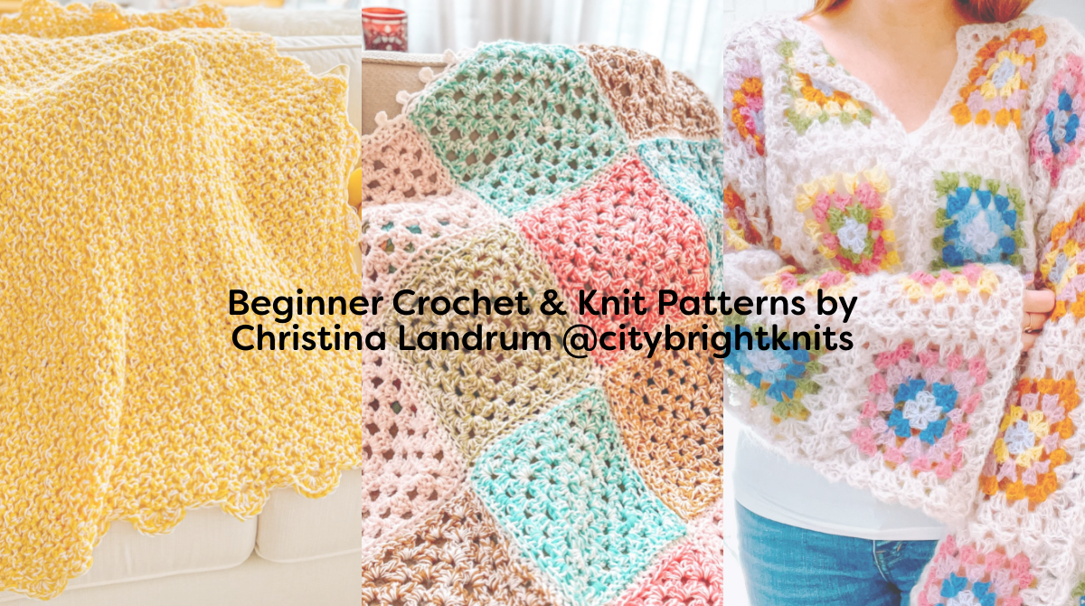 Beginner Crochet & Knit Patterns by Christina Landrum @citybrightknits