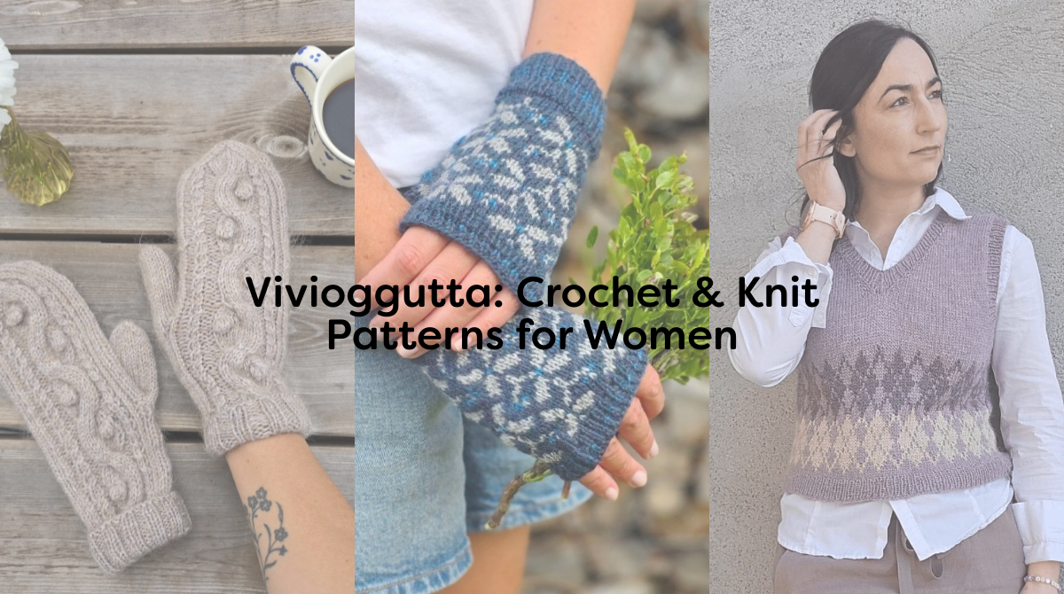 Vivioggutta: Crochet & Knit Patterns for Women