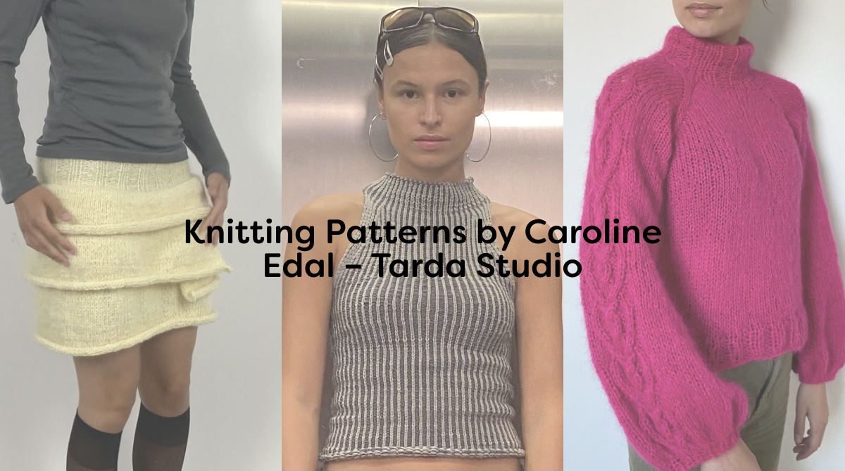 Knitting Patterns by Caroline Edal – Tarda Studio