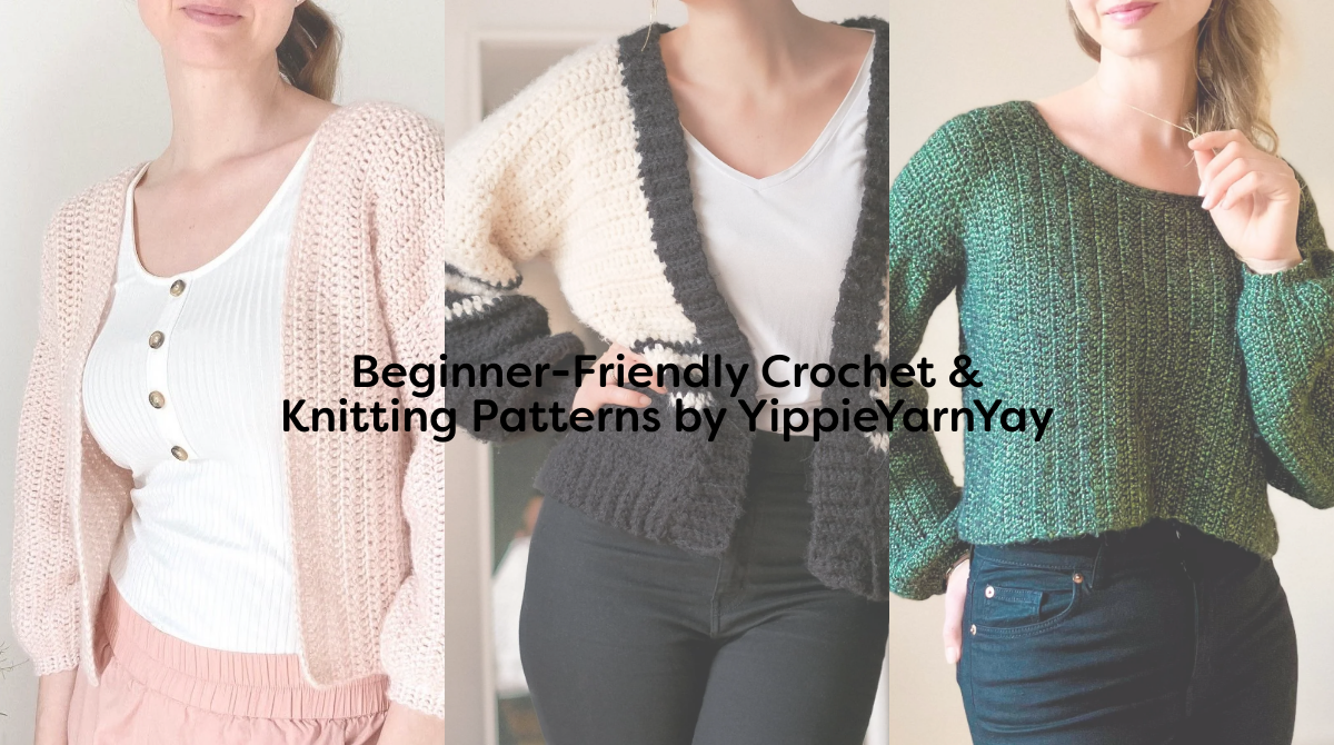 Beginner-Friendly Crochet & Knitting Patterns by YippieYarnYay