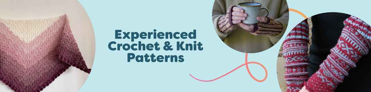 Experienced Crochet & Knit Patterns