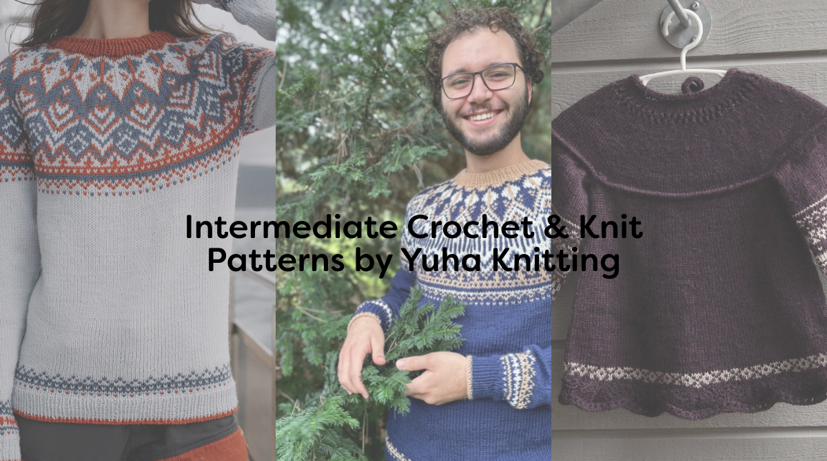Intermediate Crochet & Knit Patterns by Yuha Knitting