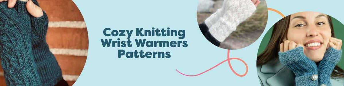 Cozy Knitting Wrist Warmers Patterns