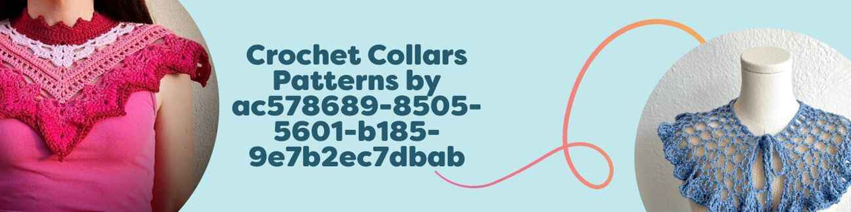 Crochet Collars Patterns by ac578689-8505-5601-b185-9e7b2ec7dbab