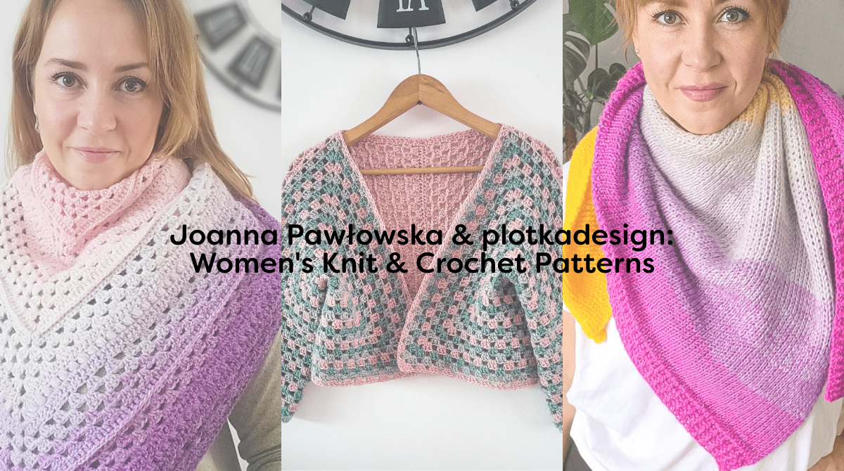Joanna Pawłowska & plotkadesign: Women's Knit & Crochet Patterns