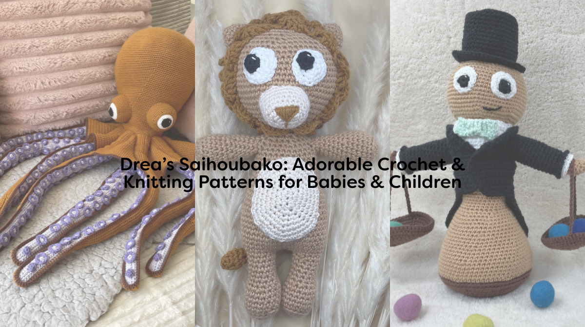 Drea’s Saihoubako: Adorable Crochet & Knitting Patterns for Babies & Children