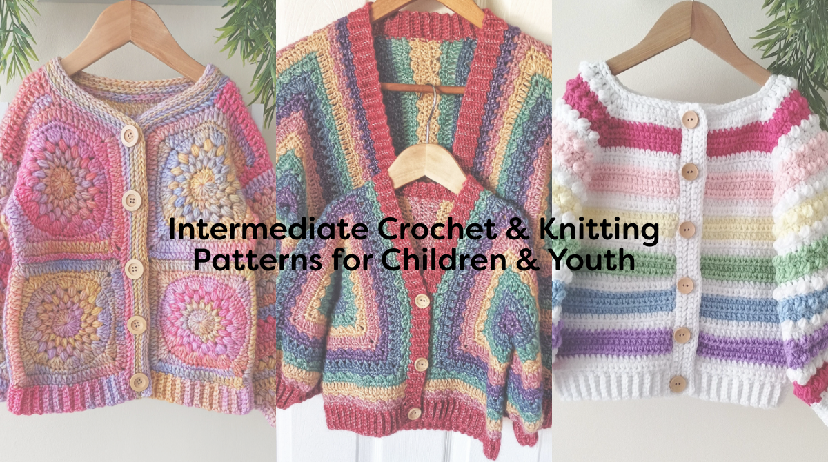 Intermediate Crochet & Knitting Patterns for Children & Youth