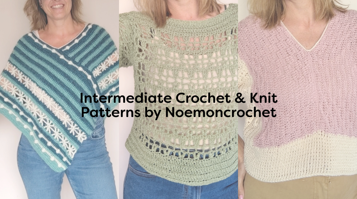 Intermediate Crochet & Knit Patterns by Noemoncrochet