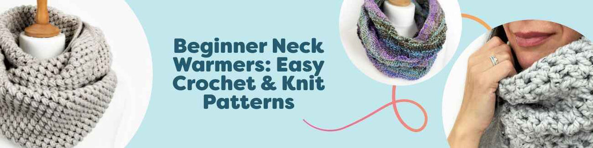 Beginner Neck Warmers: Easy Crochet & Knit Patterns