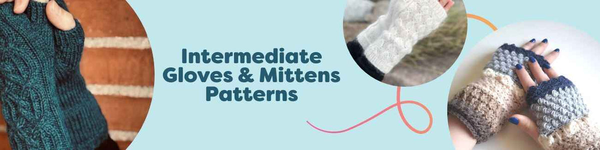 Intermediate Gloves & Mittens Patterns