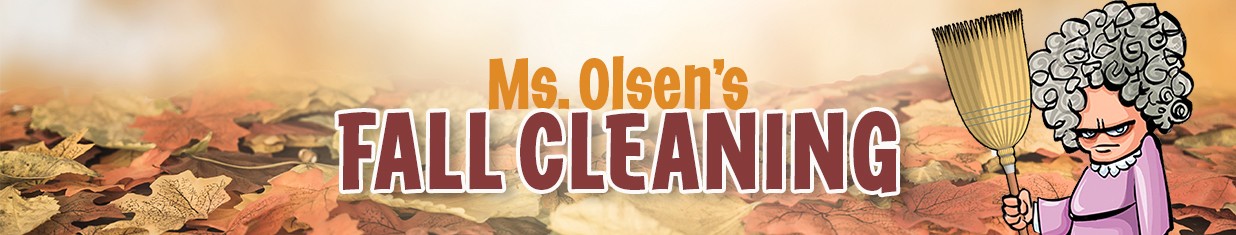 Ms. Olsen's Fall Cleaning 